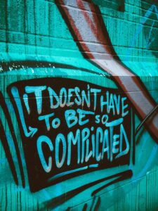 It Doesn't Have to be So Complicated